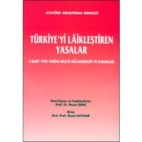 Türkiye’yi Laikleştiren Yasalar - kollektif