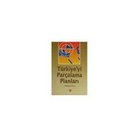 Türkiye'yi Parçalama Planları - Diyanet Vakfı Yayınları