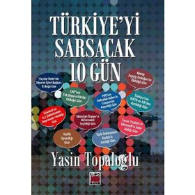 Türkiye’yi Sarsacak 10 Gün - Yasin Topaloğlu