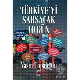 Türkiye'yi Sarsacak 10 Gün - Yasin Toplaoğlu