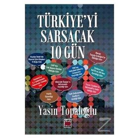 Türkiye'yi Sarsacak 10 Gün - Yasin Toplaoğlu