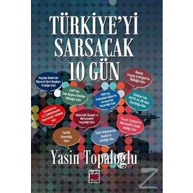 Türkiye'yi Sarsacak 10 Gün - Yasin Toplaoğlu
