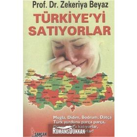 Türkiye’yi Satıyorlar - Zekeriya Beyaz