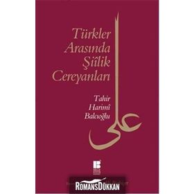 Türkler Arasında Şiilik Cereyanları - Tahir Harimi Balcıoğlu