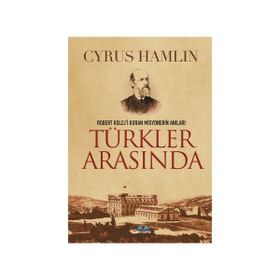TÜRKLER ARASINDA - VERNEY LOVETT CAMERON
