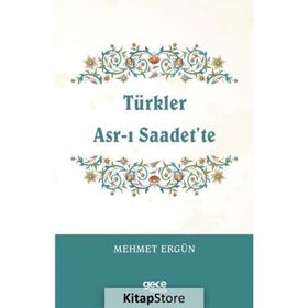 Türkler Asr ı Saadet'te - Mehmet Ergün