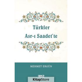 Türkler Asr ı Saadet'te - Mehmet Ergün