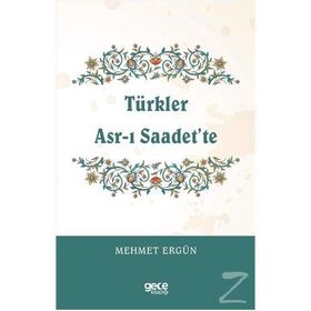 Türkler Asr ı Saadet'te - Mehmet Ergün