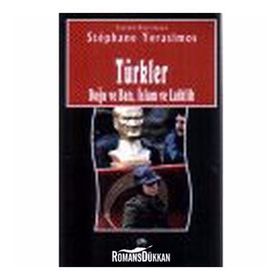 TÜRKLER DOĞU VE BATI, İSLAM VE LAIKLIK - STEPHANE YERASIMOS
