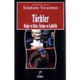 TÜRKLER DOĞU VE BATI, İSLAM VE LAIKLIK - STEPHANE YERASIMOS