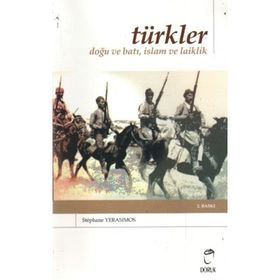 TÜRKLER DOĞU VE BATI, İSLAM VE LAIKLIK - STEPHANE YERASIMOS