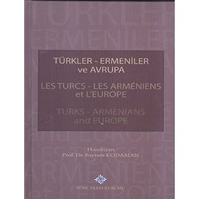 Türkler Ermeniler ve Avrupa - Bayram Kodaman