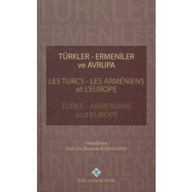 Türkler Ermeniler ve Avrupa - Bayram Kodaman