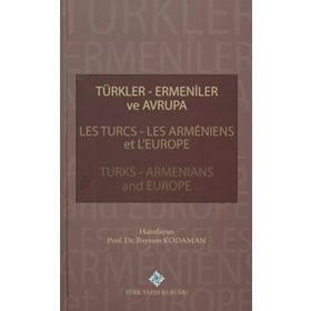 Türkler Ermeniler ve Avrupa - Bayram Kodaman