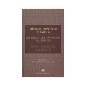 Türkler Ermeniler ve Avrupa - Bayram Kodaman