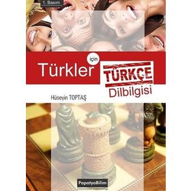 Türkler için Türkçe Dilbilgisi - Hüseyin Toptaş