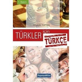 Türkler için Türkçe Dilbilgisi - Hüseyin Toptaş