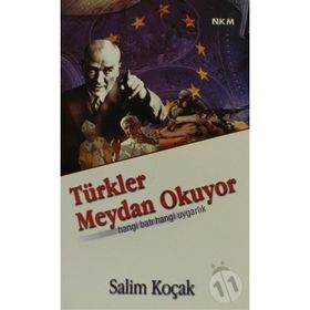 TÜRKLER MEYDAN OKUYOR HANGI BATI HANGI UYGARLIK - SALIM KOÇAK