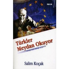 TÜRKLER MEYDAN OKUYOR HANGI BATI HANGI UYGARLIK - SALIM KOÇAK