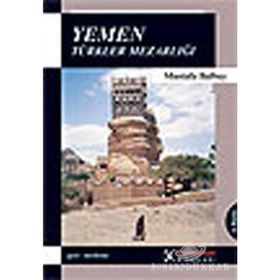 TÜRKLER MEZARLIĞI YEMEN - MUSTAFA BALBAY