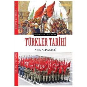 Türkler Tarihi Akın Alp Aktuğ
