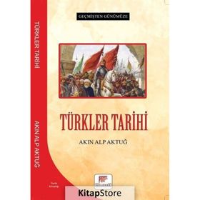 Türkler Tarihi Akın Alp Aktuğ