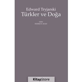 Türkler Ve Doğa - Edward Tryjarski