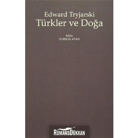 Türkler Ve Doğa - Edward Tryjarski