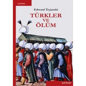 TÜRKLER VE ÖLÜM - GENEL