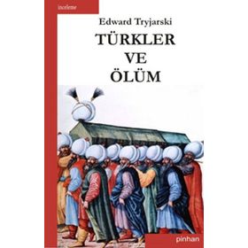 TÜRKLER VE ÖLÜM - GENEL