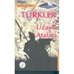 TÜRKLER VE UZAYLI ATALARI - ALI BEKTAN