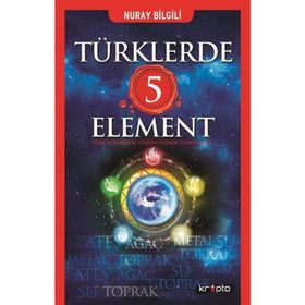 Türklerde 5 Element - Nuray Bilgili
