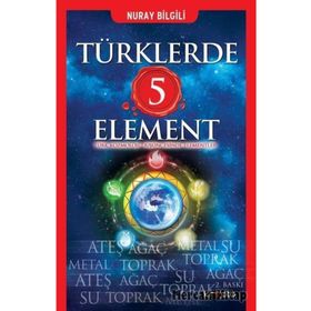 Türklerde 5 Element - Nuray Bilgili