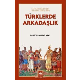 Türklerde Arkadaşlık Bahtiyar Murat Aras