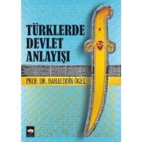 Türklerde Devlet Anlayışı - bahattin ogel