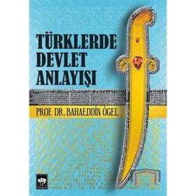 Türklerde Devlet Anlayışı - bahattin ogel