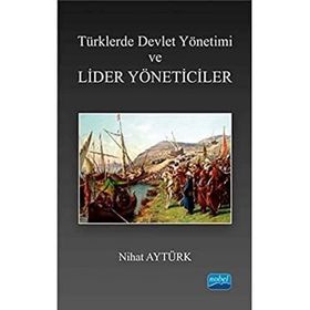 Türklerde Devlet Yön.ve Liderler Yönetici - Nihat Aytürk