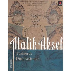 TÜRKLERDE DINI RESIMLER - MALIK AKSEL
