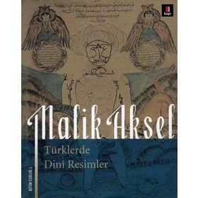 TÜRKLERDE DINI RESIMLER - MALIK AKSEL