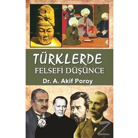 Türklerde Felsefi Düşünce - Akif Poroy
