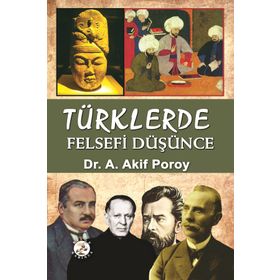 Türklerde Felsefi Düşünce - Akif Poroy