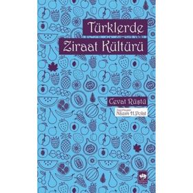Türklerde Ziraat Kültürü - Cevat Rüştü Nazım Hikmet Polat