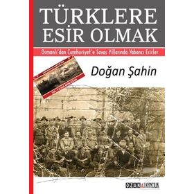 Türklere Esir Olmak - Doğan Şahin