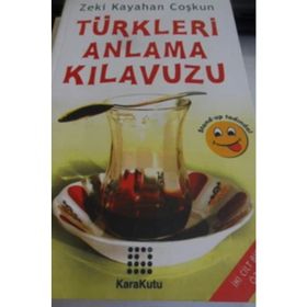 TÜRKLERI ANLAMA KILAVUZU - ZEKI KAYAHAN COŞKUN