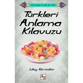 TÜRKLERI ANLAMA KILAVUZU - ZEKI KAYAHAN COŞKUN
