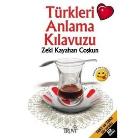 TÜRKLERI ANLAMA KILAVUZU - ZEKI KAYAHAN COŞKUN