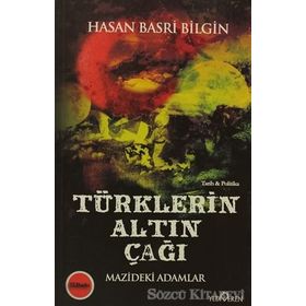 TÜRKLERIN ALTIN ÇAĞI - HASAN BASRI BILGIN