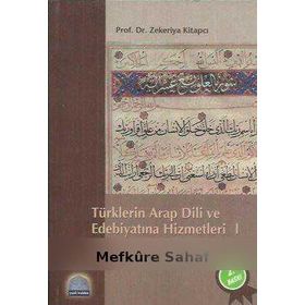 TÜRKLERİN ARAP DILI VE EDEBİYATINA HIZMETLERI HILÂFET ÜLKELERİ - ZEKERIYA KİTAPÇI