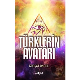 Türklerin Avatarı - Kürşat Öncül