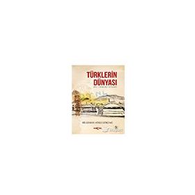 Türklerin Dünyası - Orkun Yayınları